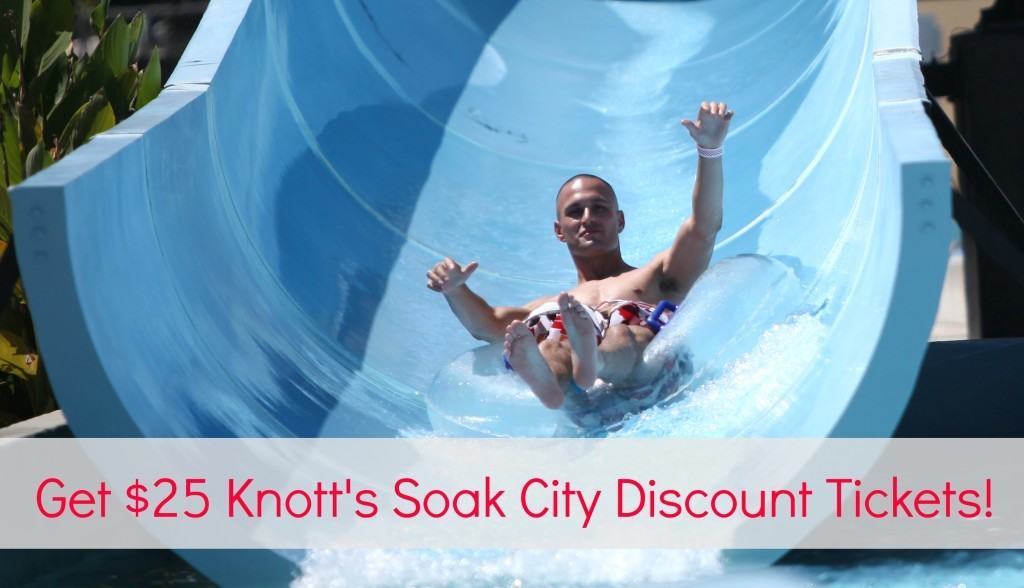 Get $25 Knott's Soak City Discount Tickets This Summer!