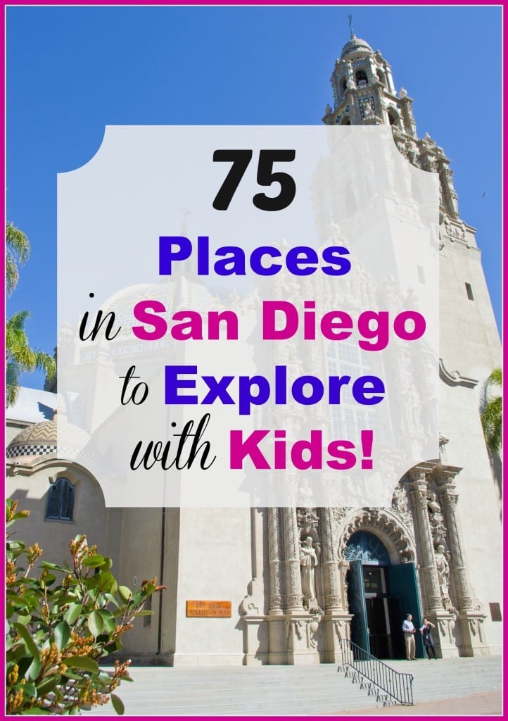 75 Places in San Diego to Explore with Kids!