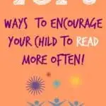 Does your child like to read? Here are three new ways to encourage your child to read more often throughout the day.
