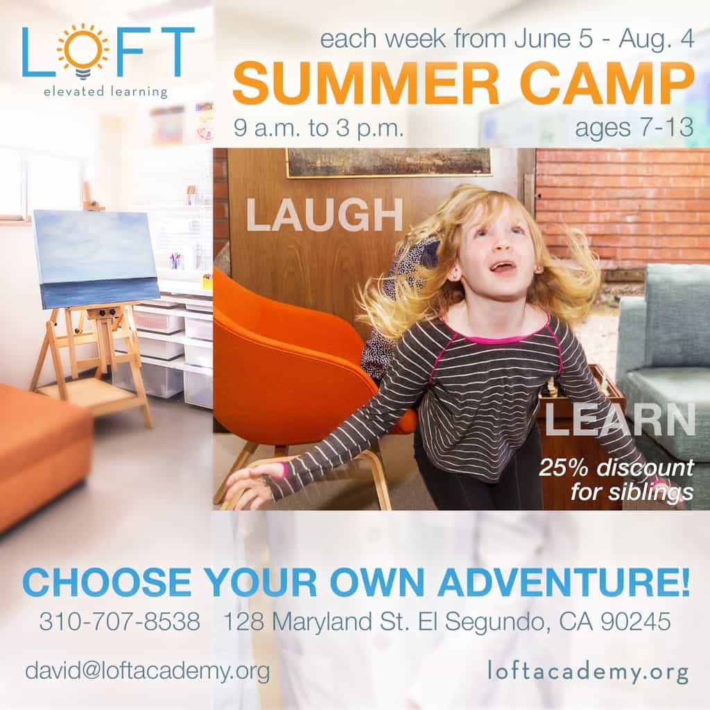 At The LOFT Academy in El Segundo, no two days are alike! In fact, quite the contrary. The LOFT Academy's summer camps are designed to be ‘hands-on’ and tailored around the unique individual gifts of your child. Learn how to sign your child up today!