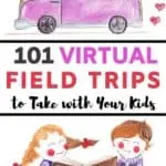 101 Virtual Field Trips For Kids